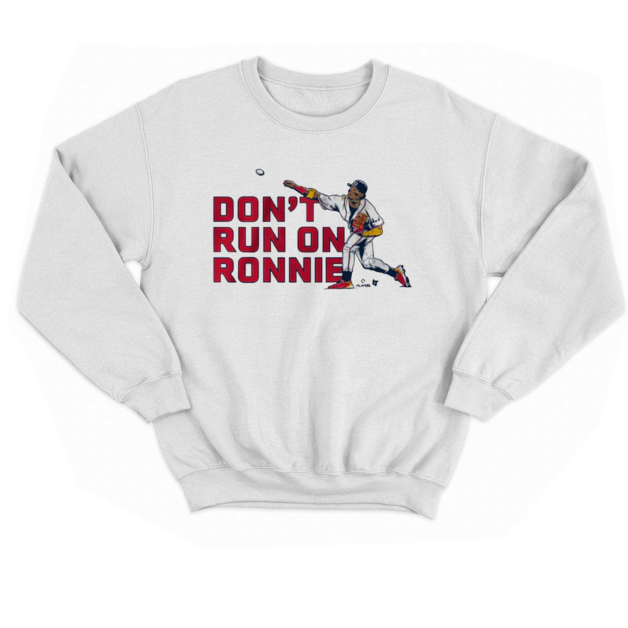 Ronald Acuna Jr Don't Run On Ronnie T-shirt - Shibtee Clothing
