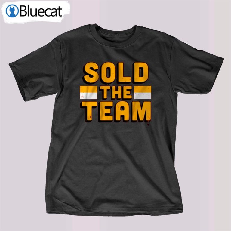 Sold The Team Tshirt Shibtee Clothing