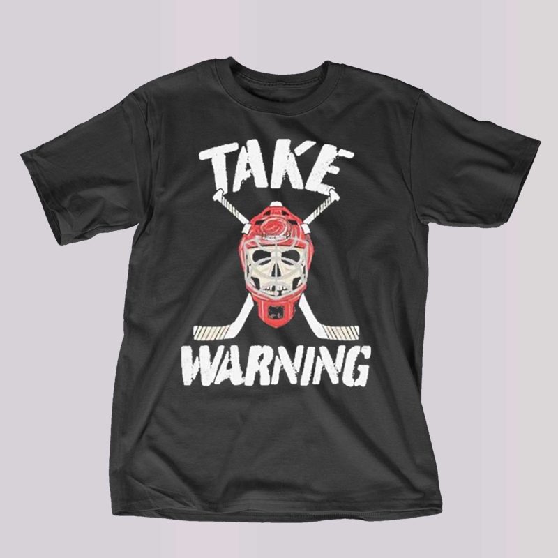 take warning carolina hurricanes 2023 shirt 1 3