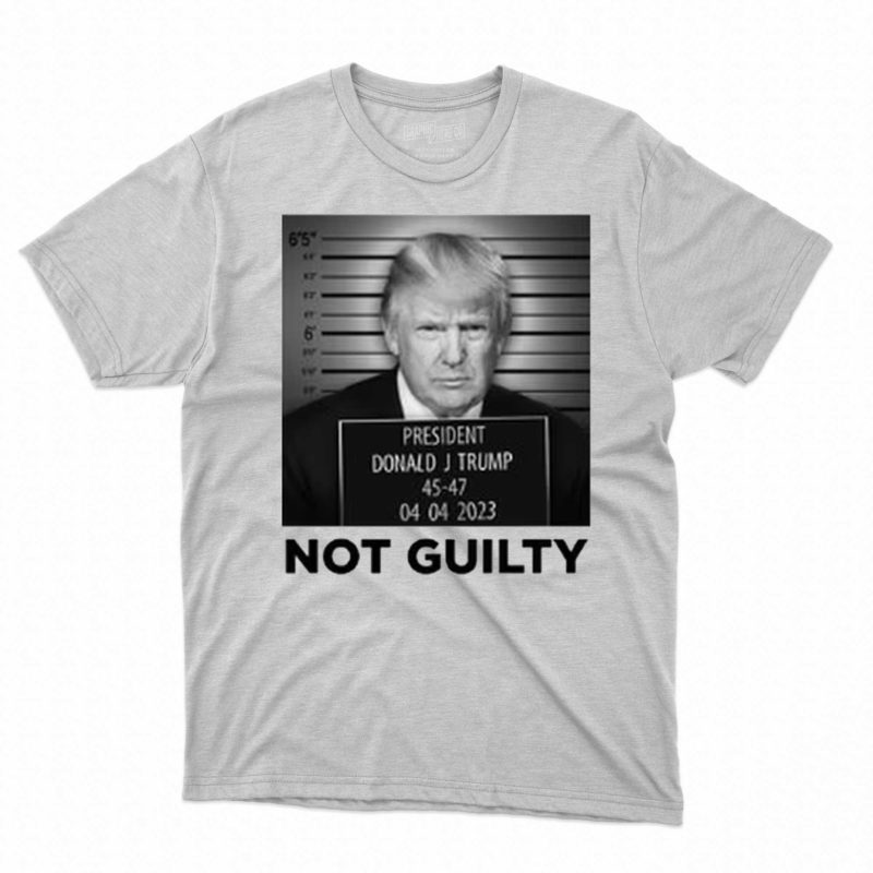 trump not guilty t shirt hoodie sweatshirt 1 1