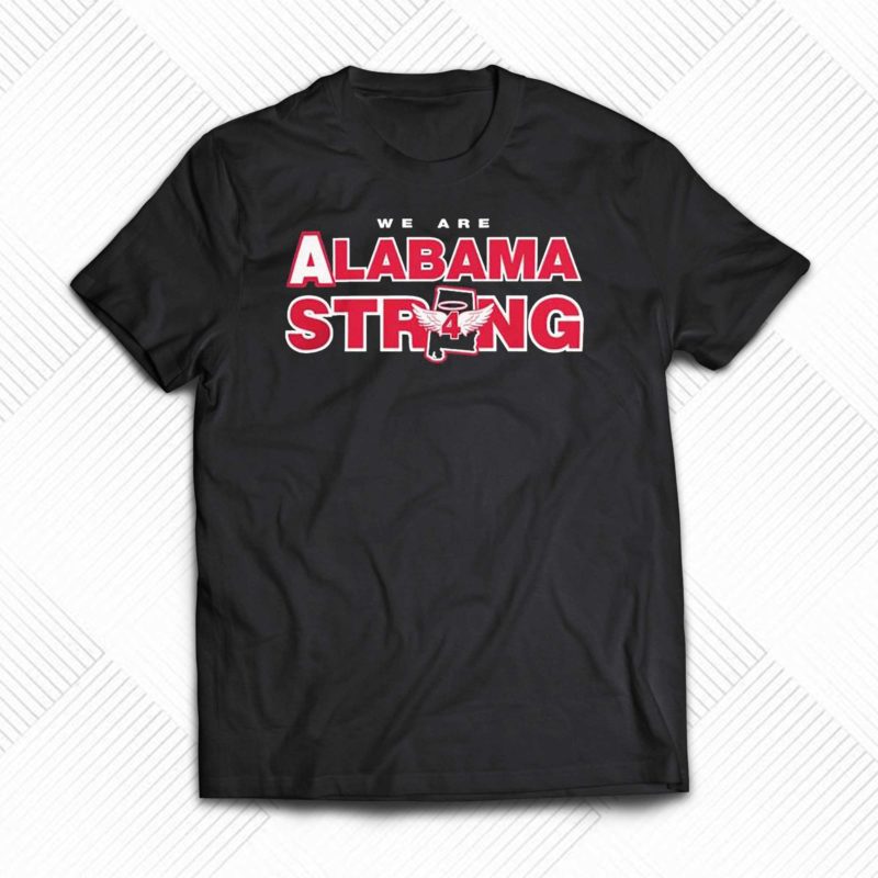 we are alabama strong shirt 1 1