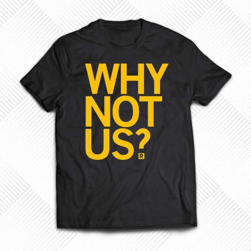 why not us iowa t shirt 1 1