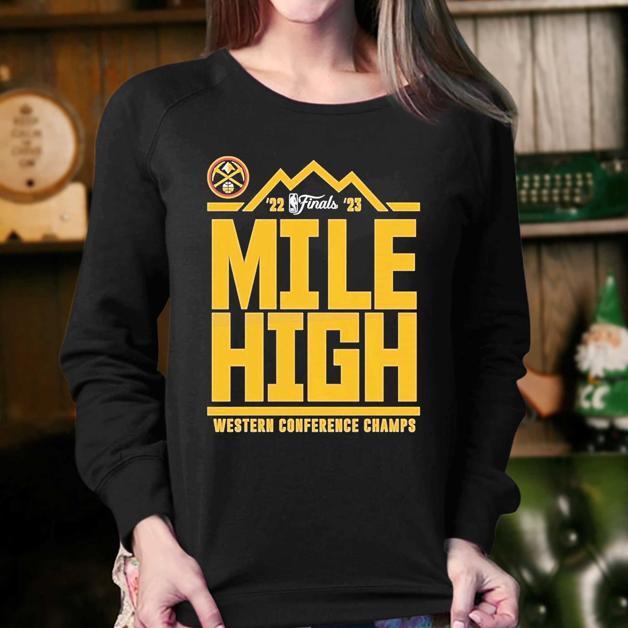 Denver Nuggets Mile High 2023 Western Conference Champions Shirt 