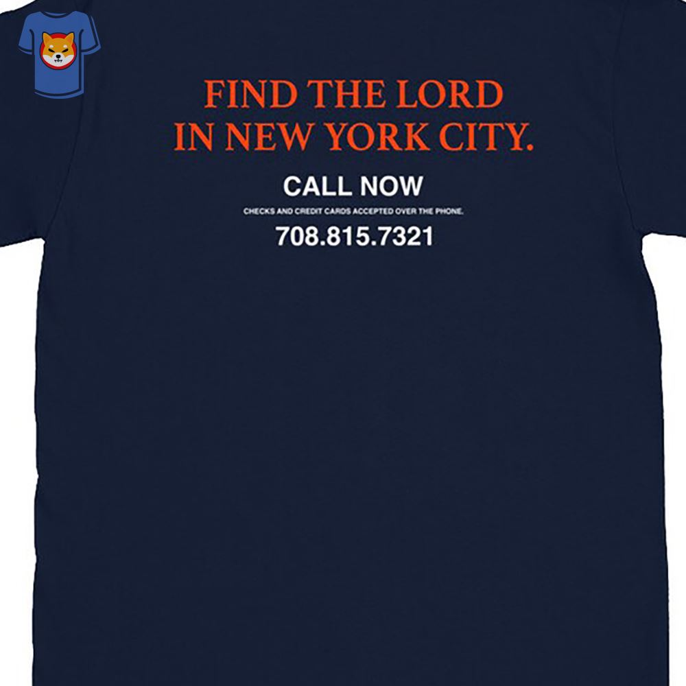 Find The Lord In New York City Shirt - Shibtee Clothing