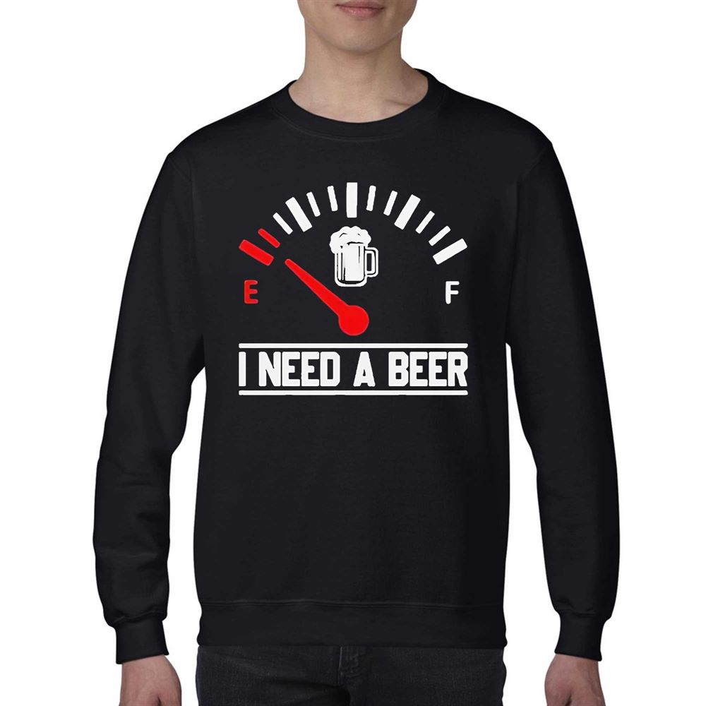 I Need A Beer Fuel Gauge Meter T-shirt 