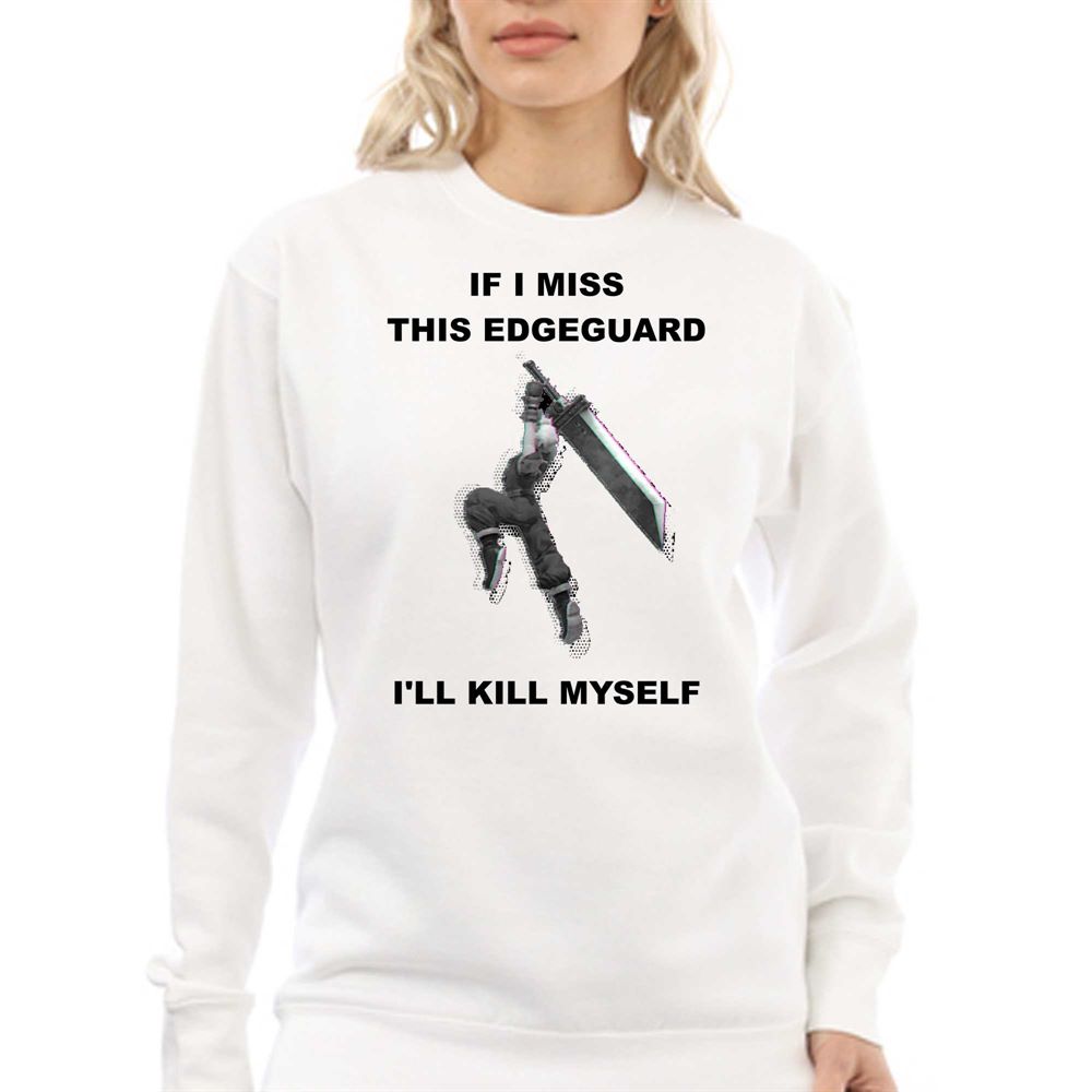 Official If I Miss This Edgeguard Ill Kill Myself T-shirt 