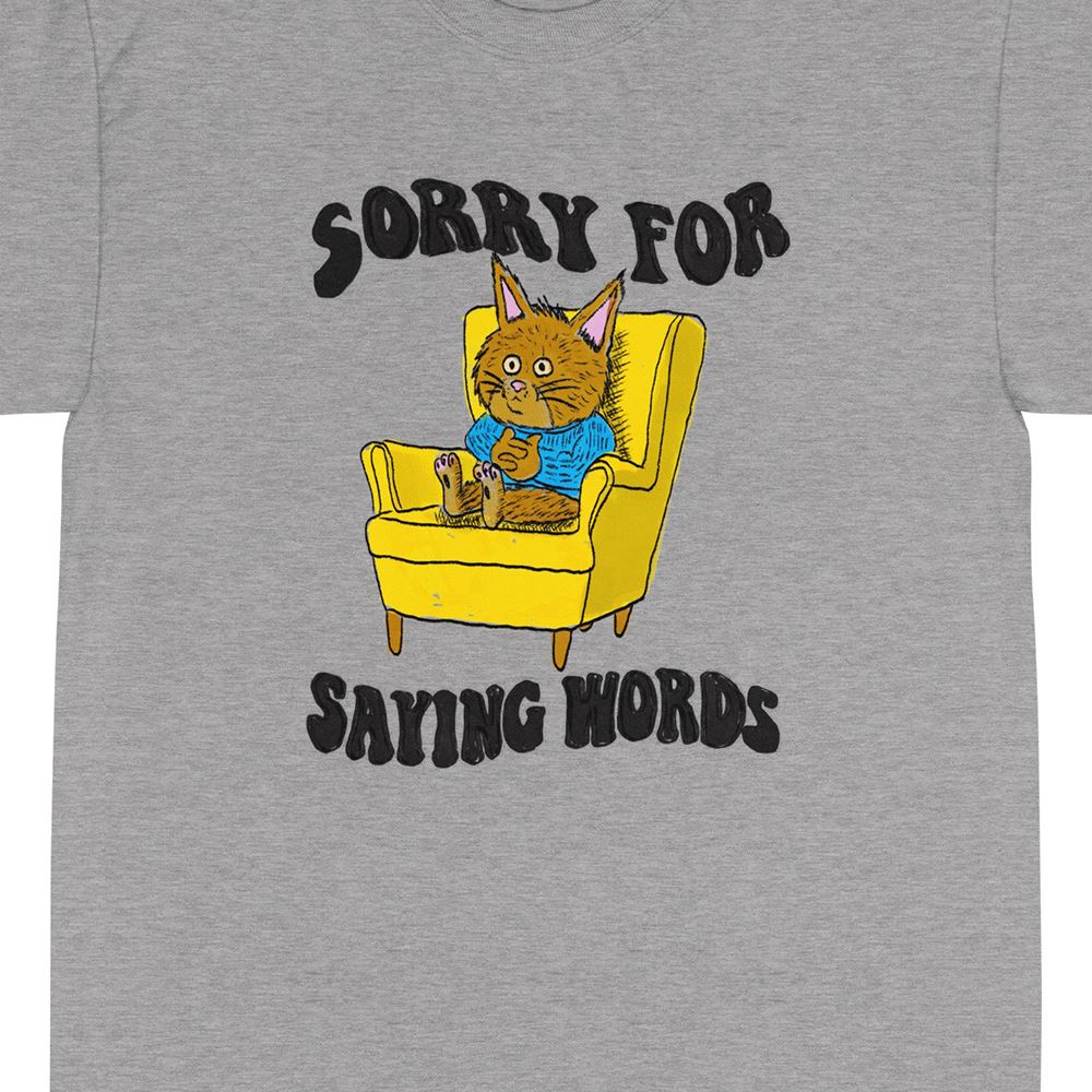 Sorry For Saying Words Short Sleeve T-shirt 