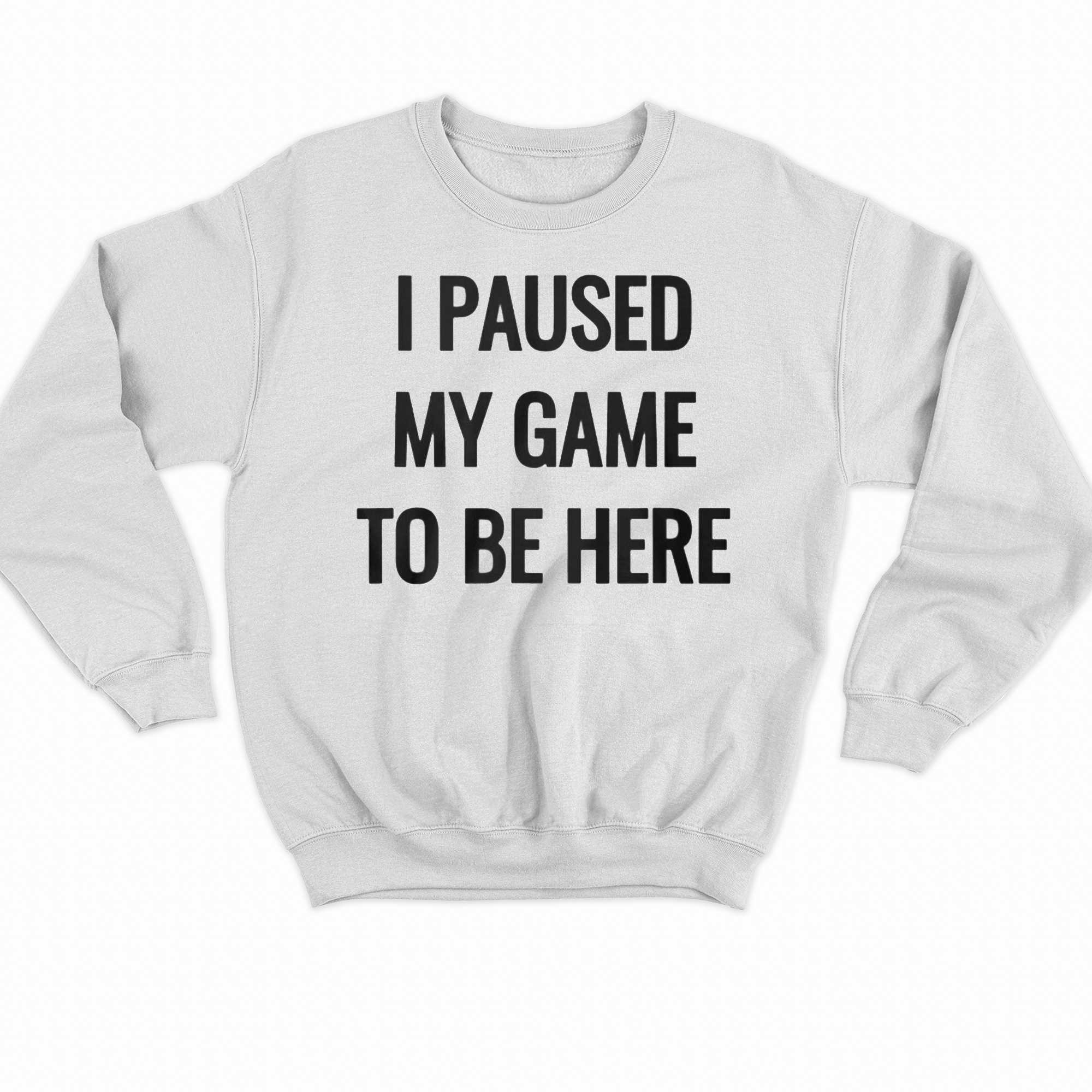 I Paused My Game To Be Here Jokic Shirt, hoodie, sweater, long sleeve and  tank top