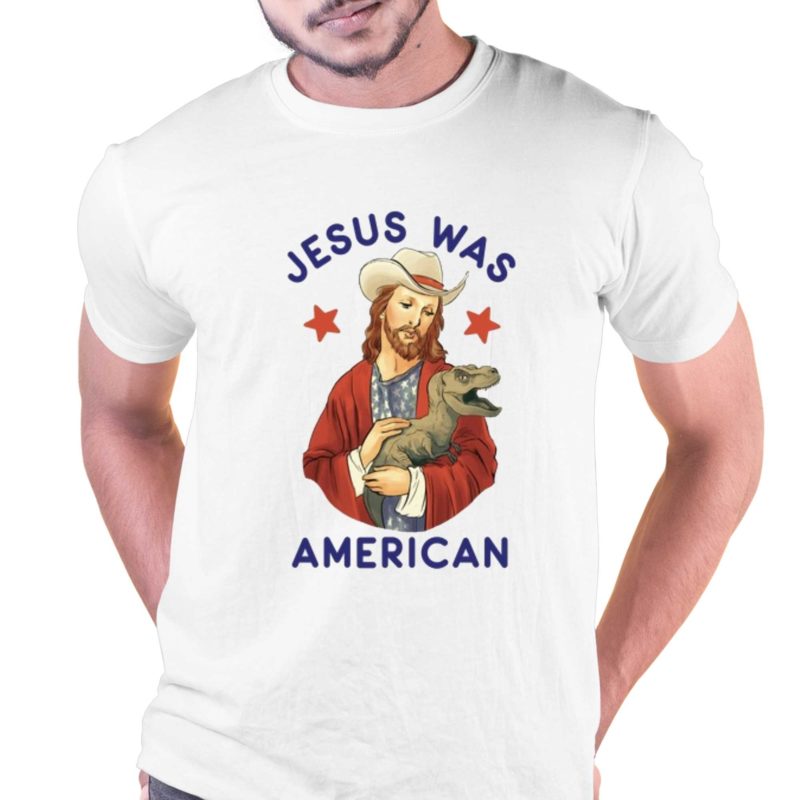 official jesus was american shirt 1 3