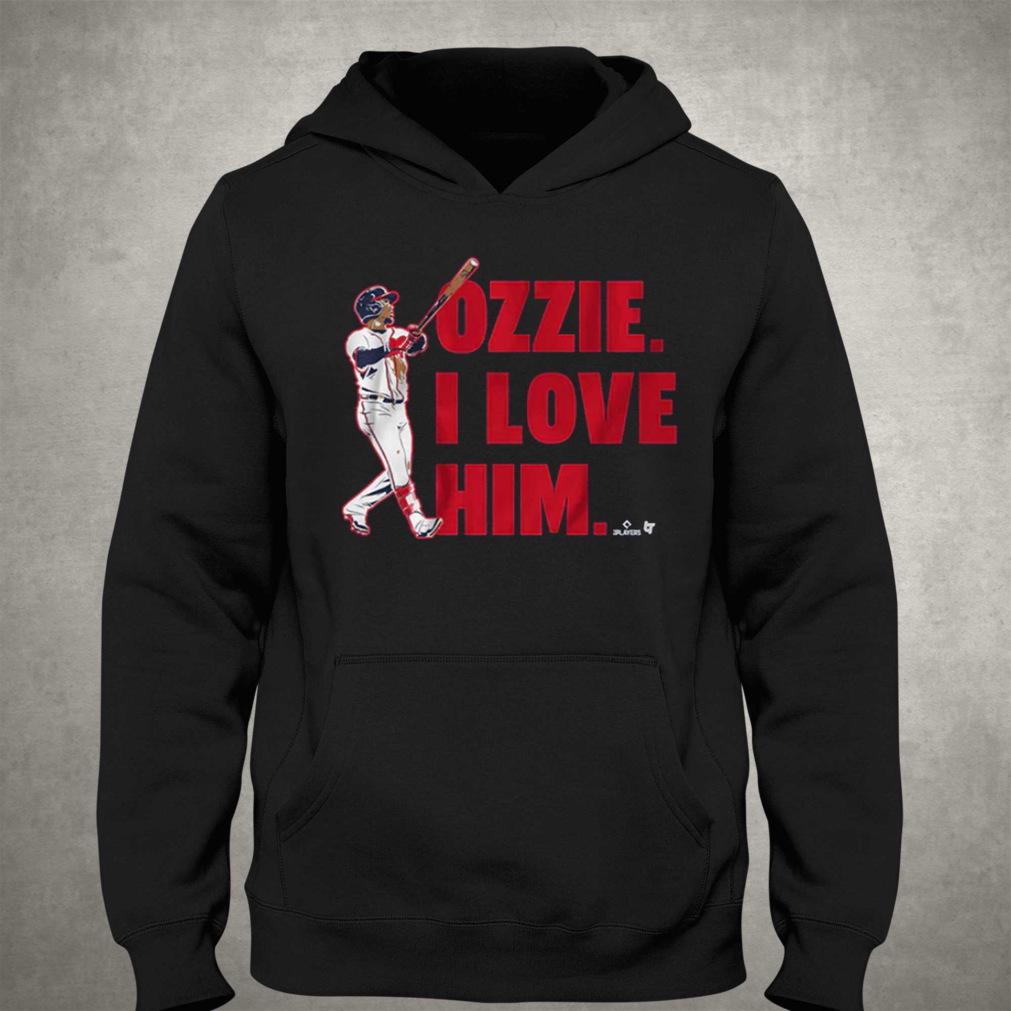 Ozzie Albies Atlanta Braves I love him shirt, hoodie, sweater