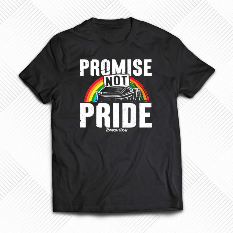 promise not pride t shirt 1 1