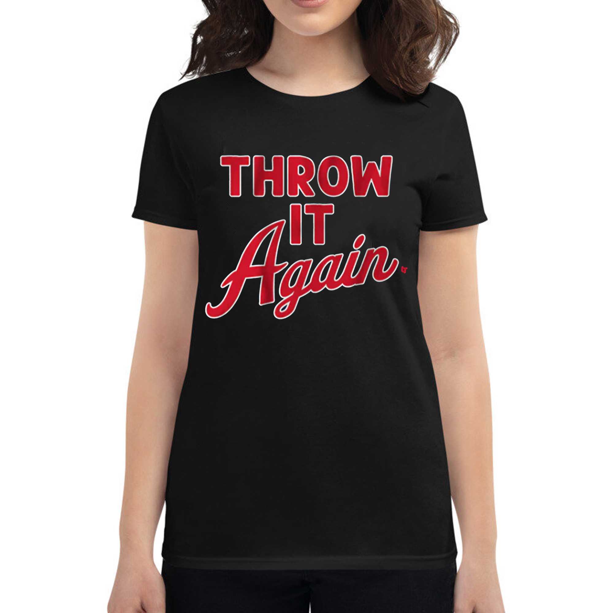 Throw It Again T-shirt