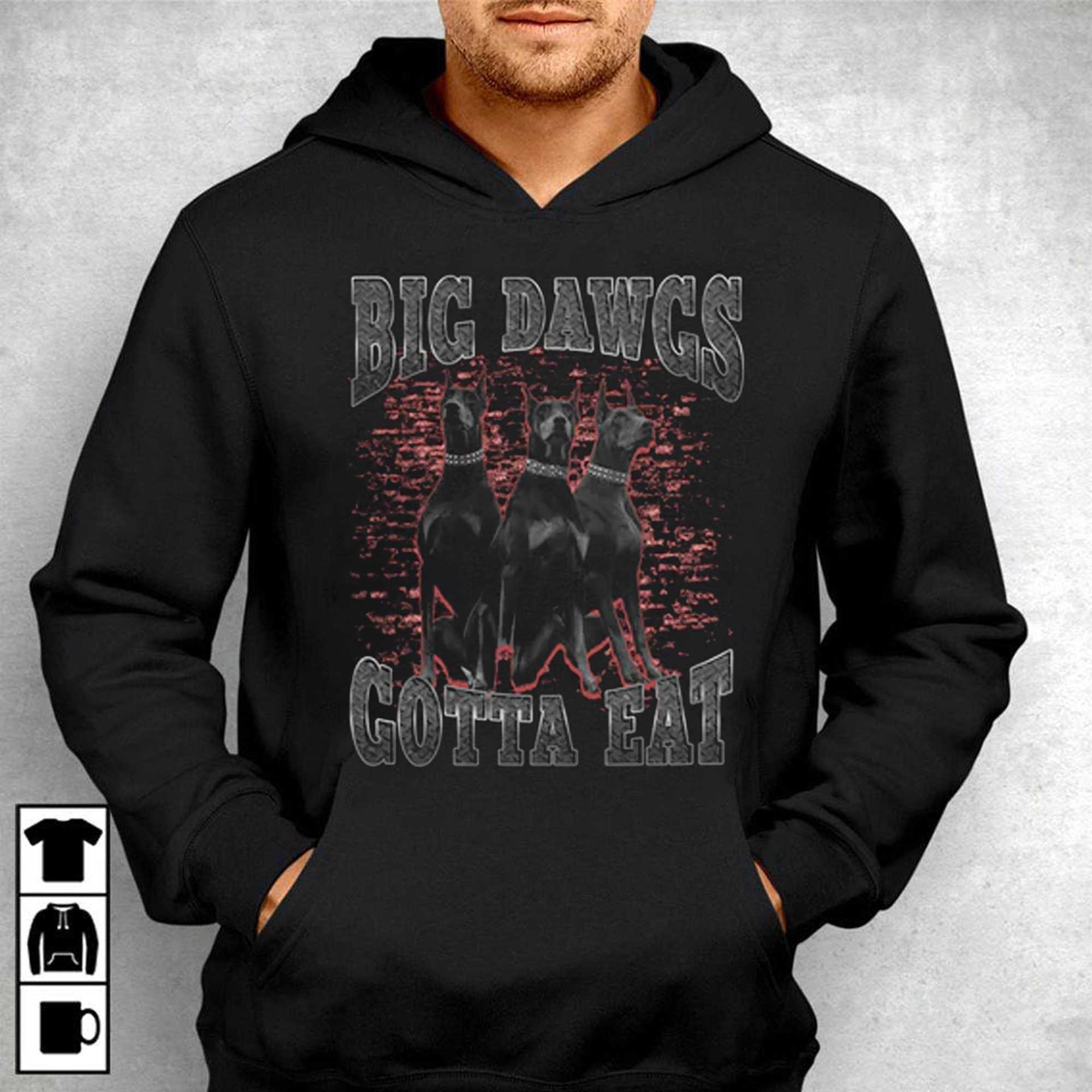 Dawgs Gotta Eat Men/Unisex T-Shirt