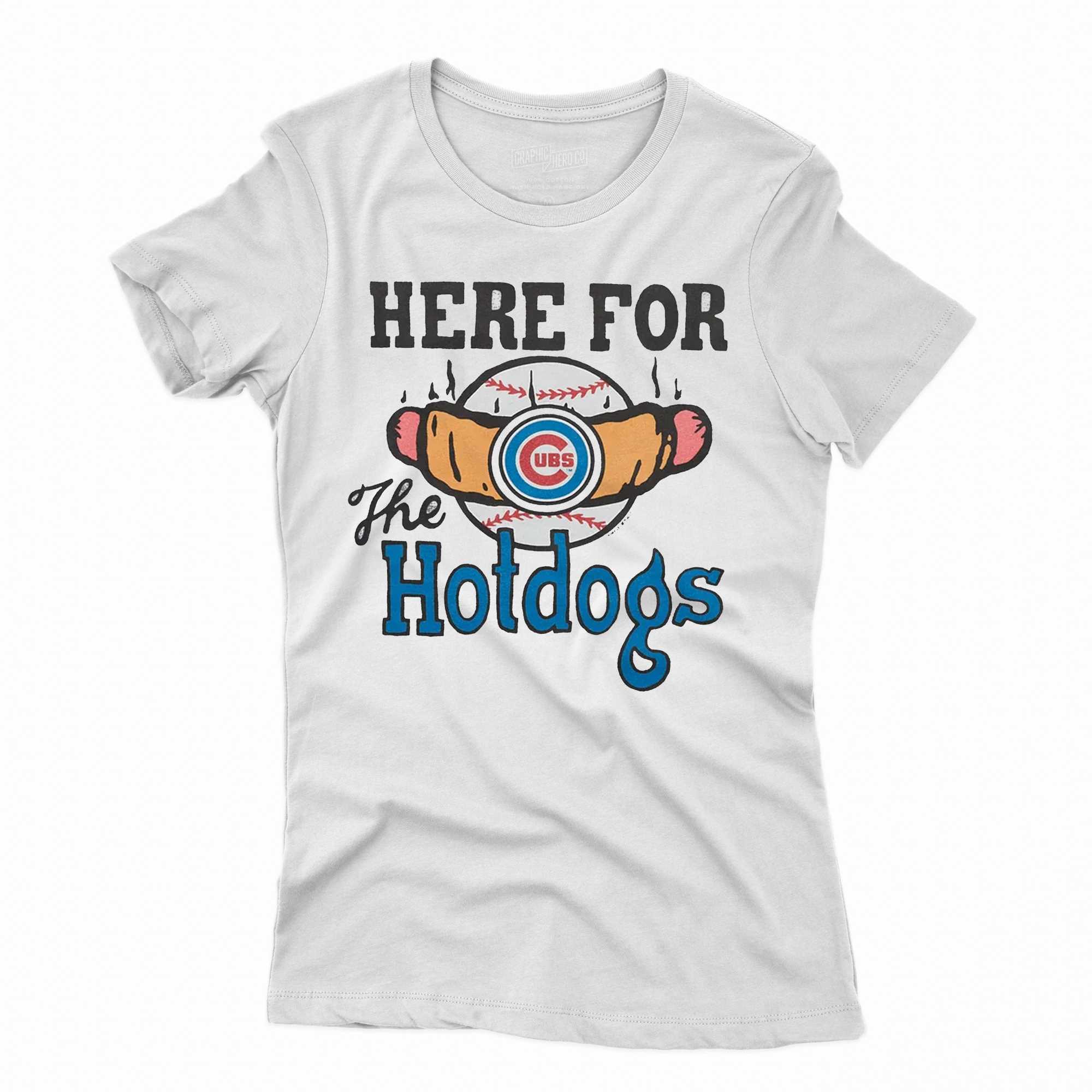 Chicago Cubs Here For The Hotdogs T Shirt, hoodie, sweater and long sleeve