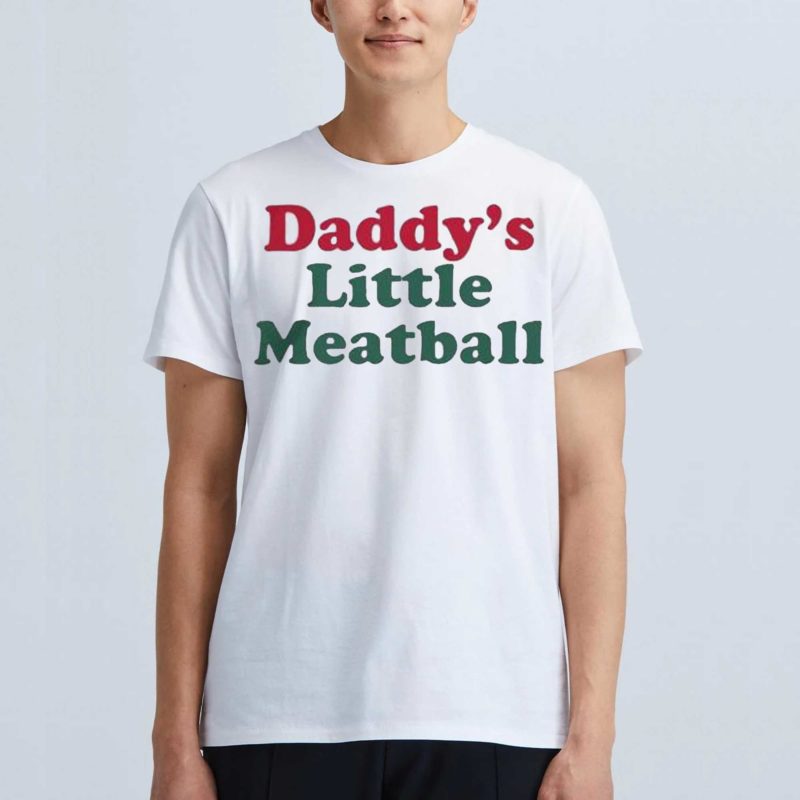 daddys little meatball shirt 1 5
