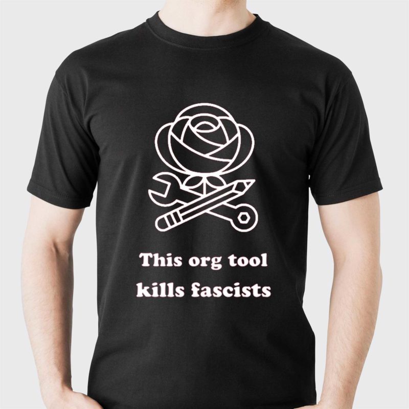 this org tool kills fascists shirt 1 1