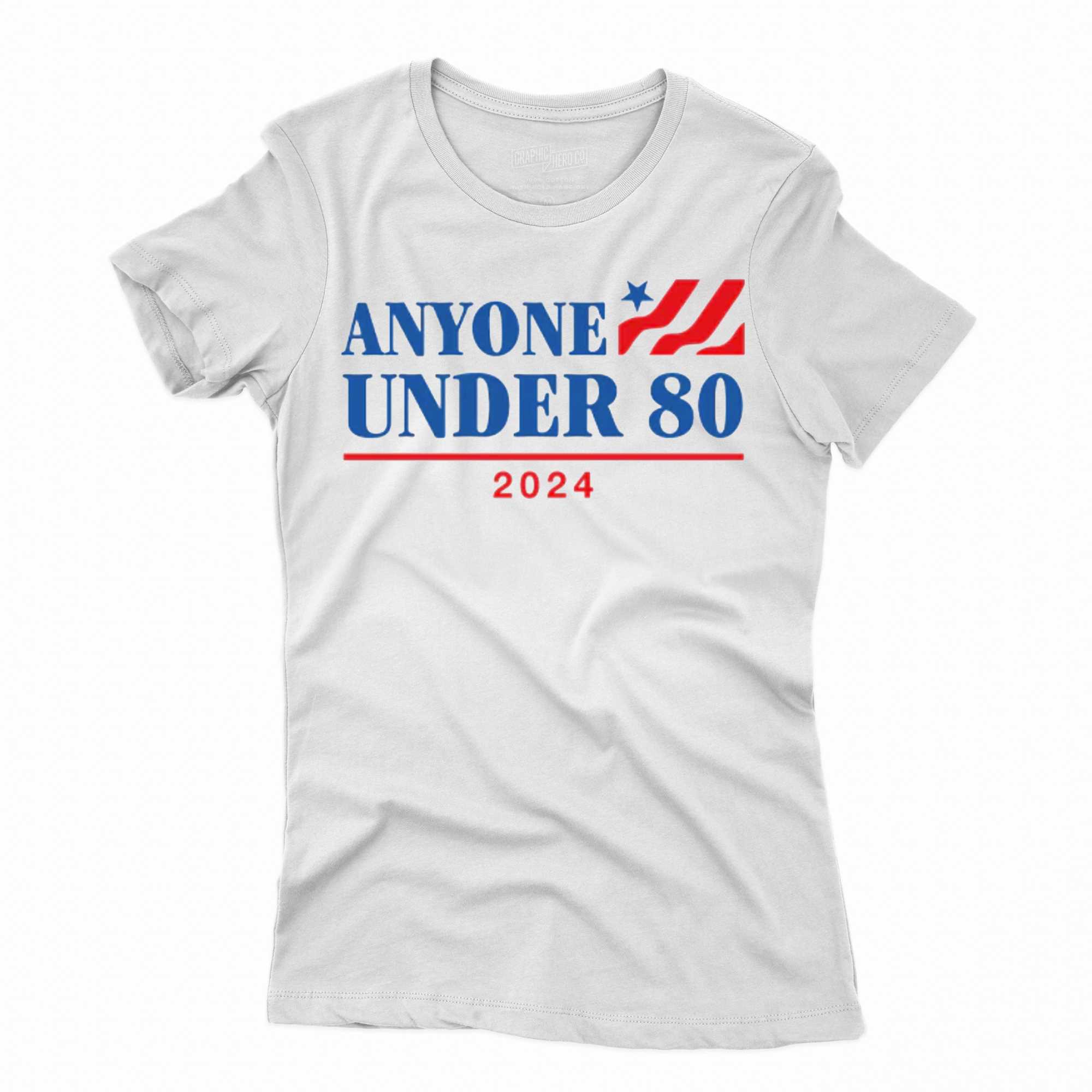 Anyone Under 80 2024 T Shirt 2 