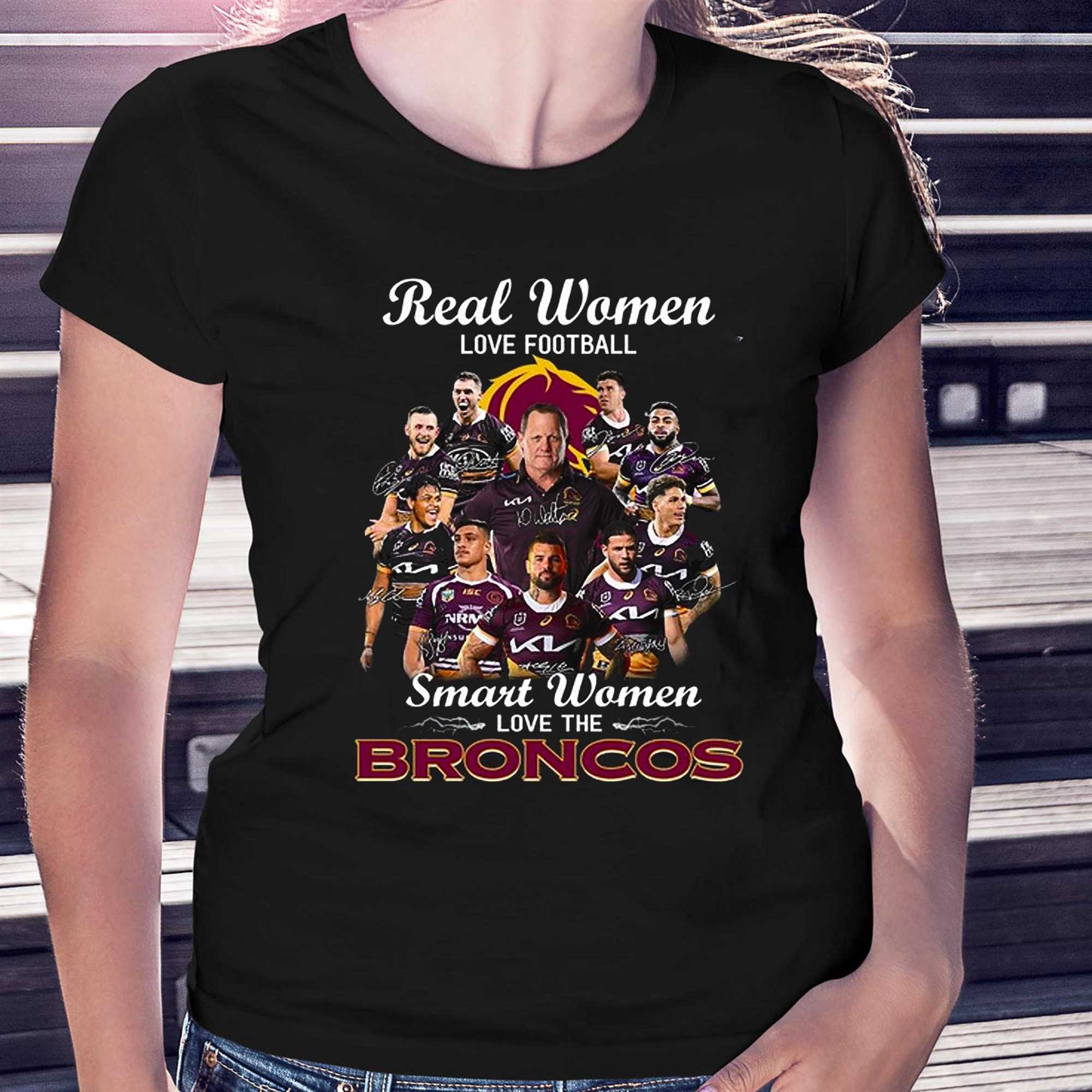 Brisbane Broncos Real Women Love Football Smart Women T-shirt - Shibtee  Clothing