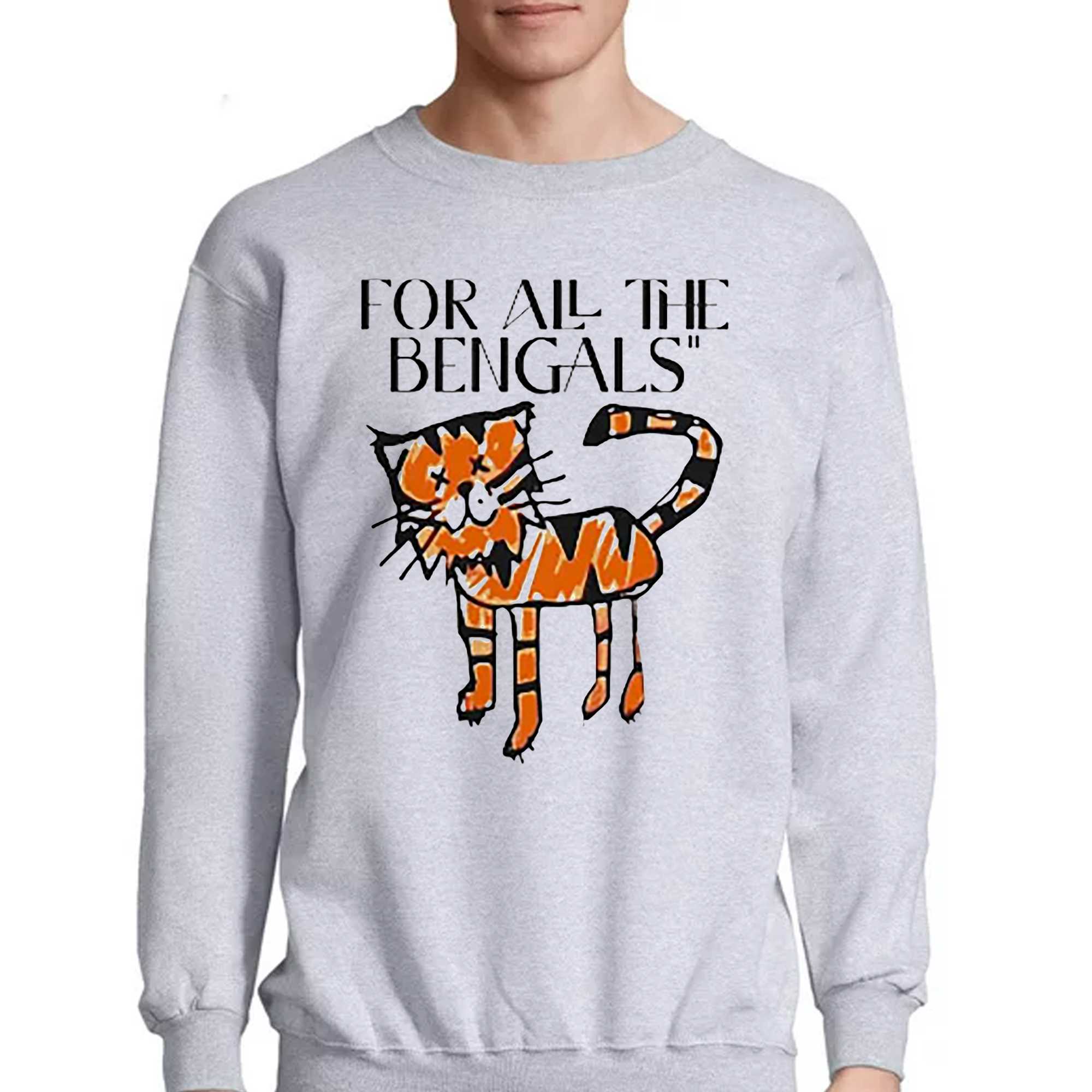 For all the Bengals tiger shirt, hoodie, sweater and v-neck t-shirt