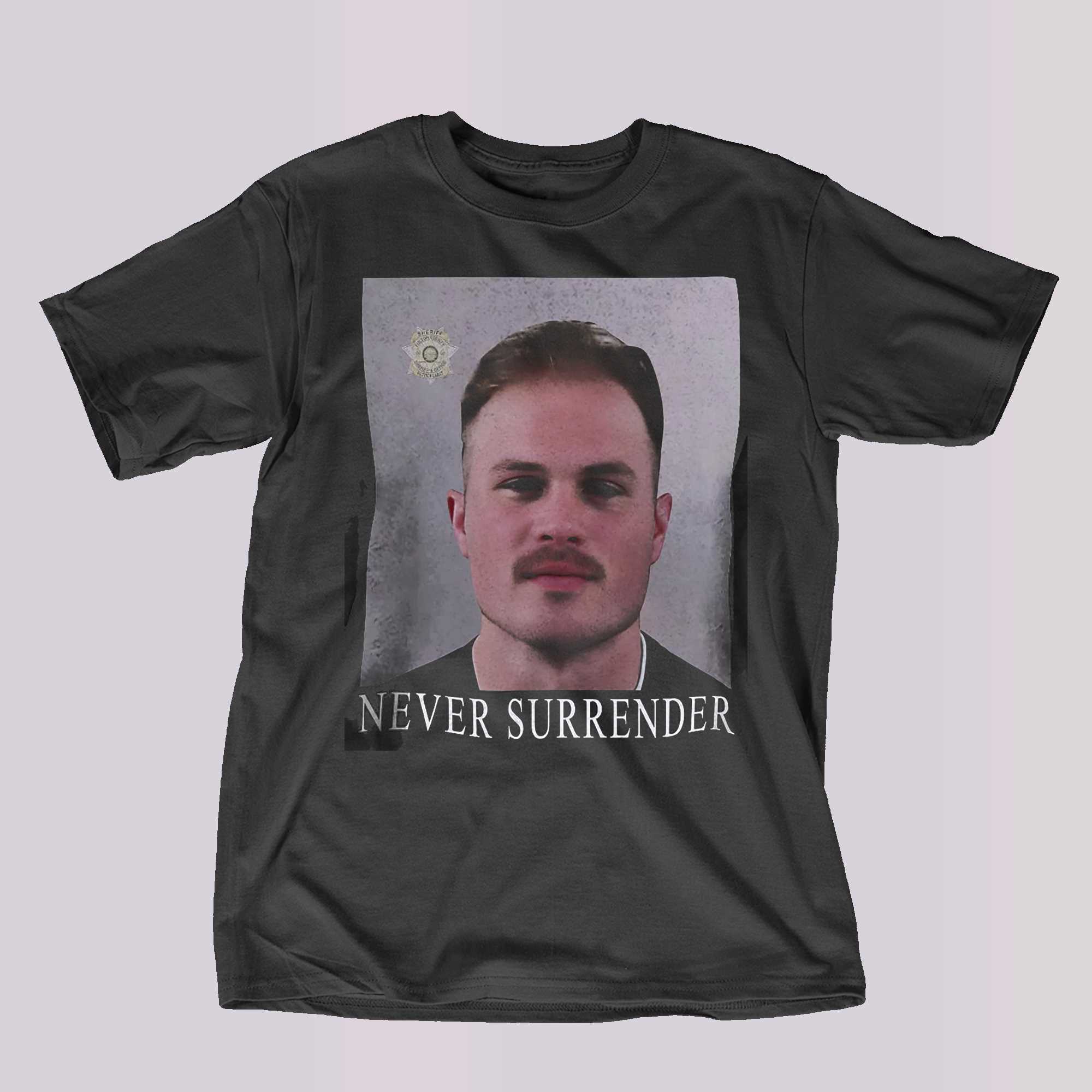 Never Surrender Zach Bryann Mugshot Shirt – Copy