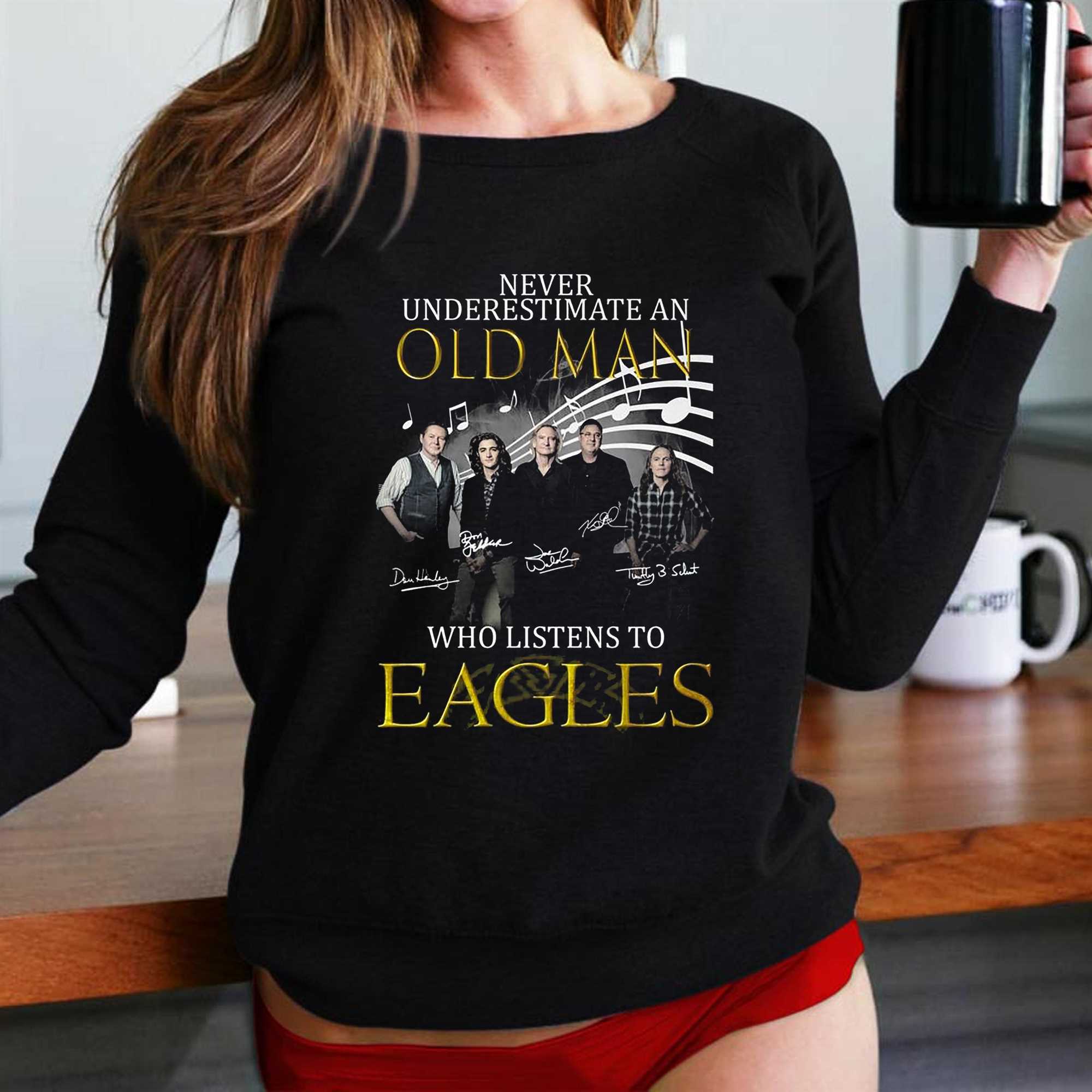 Never Underestimate An Old Man Who Listen To Eagles shirt, hoodie, sweater,  long sleeve and tank top