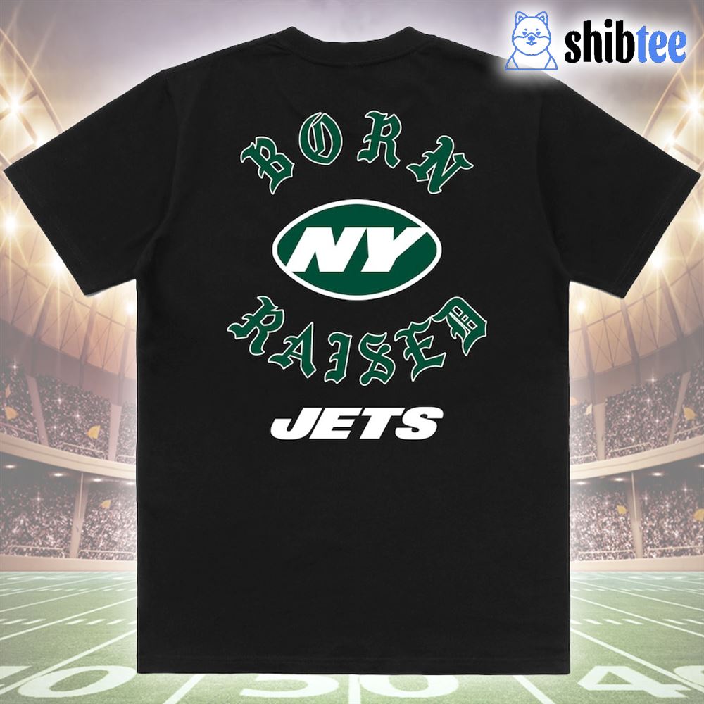 New York Jets Born x Raised shirt, hoodie, sweatshirt, ladies tee