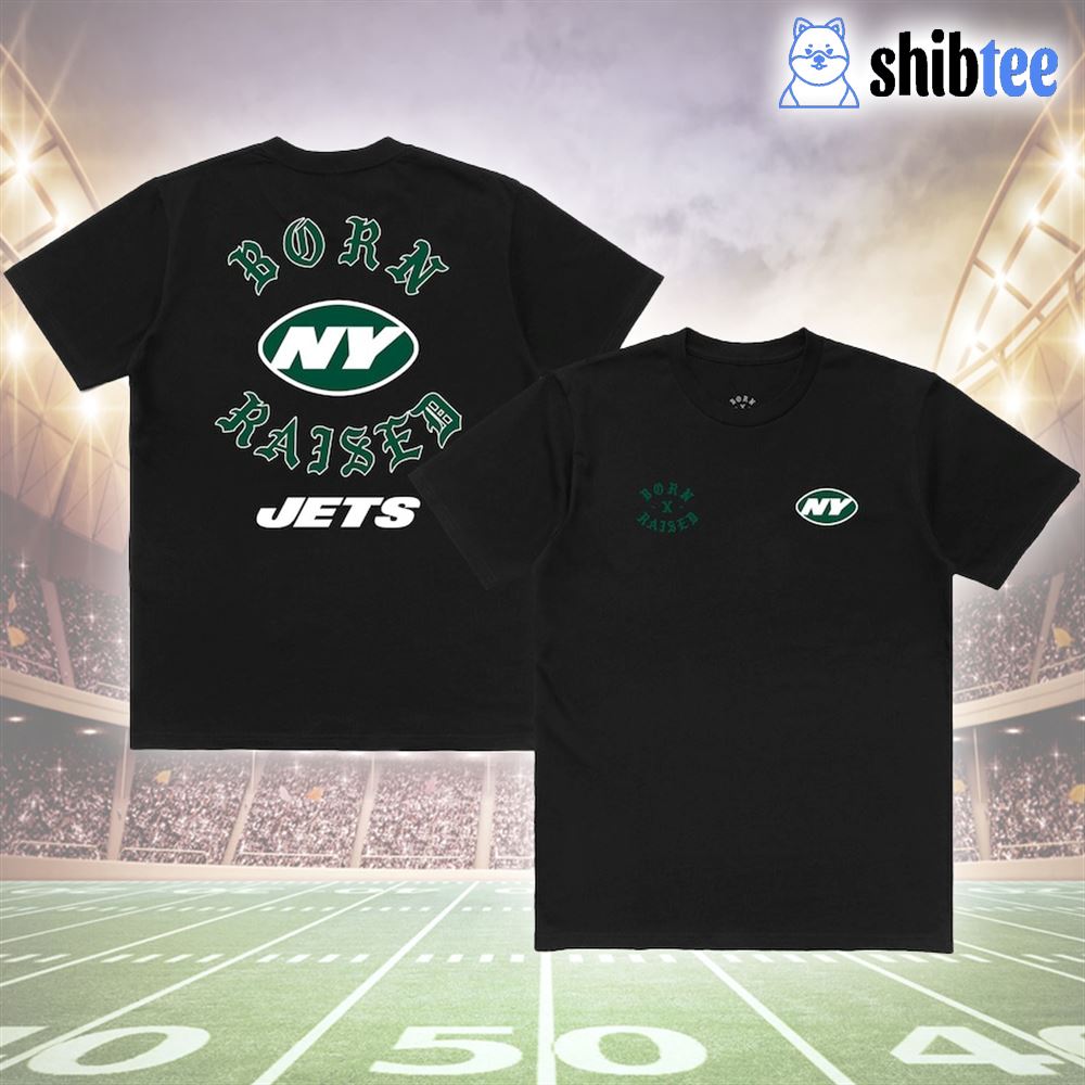 Official new York Jets Born X Raised Shirt, hoodie, sweater, long