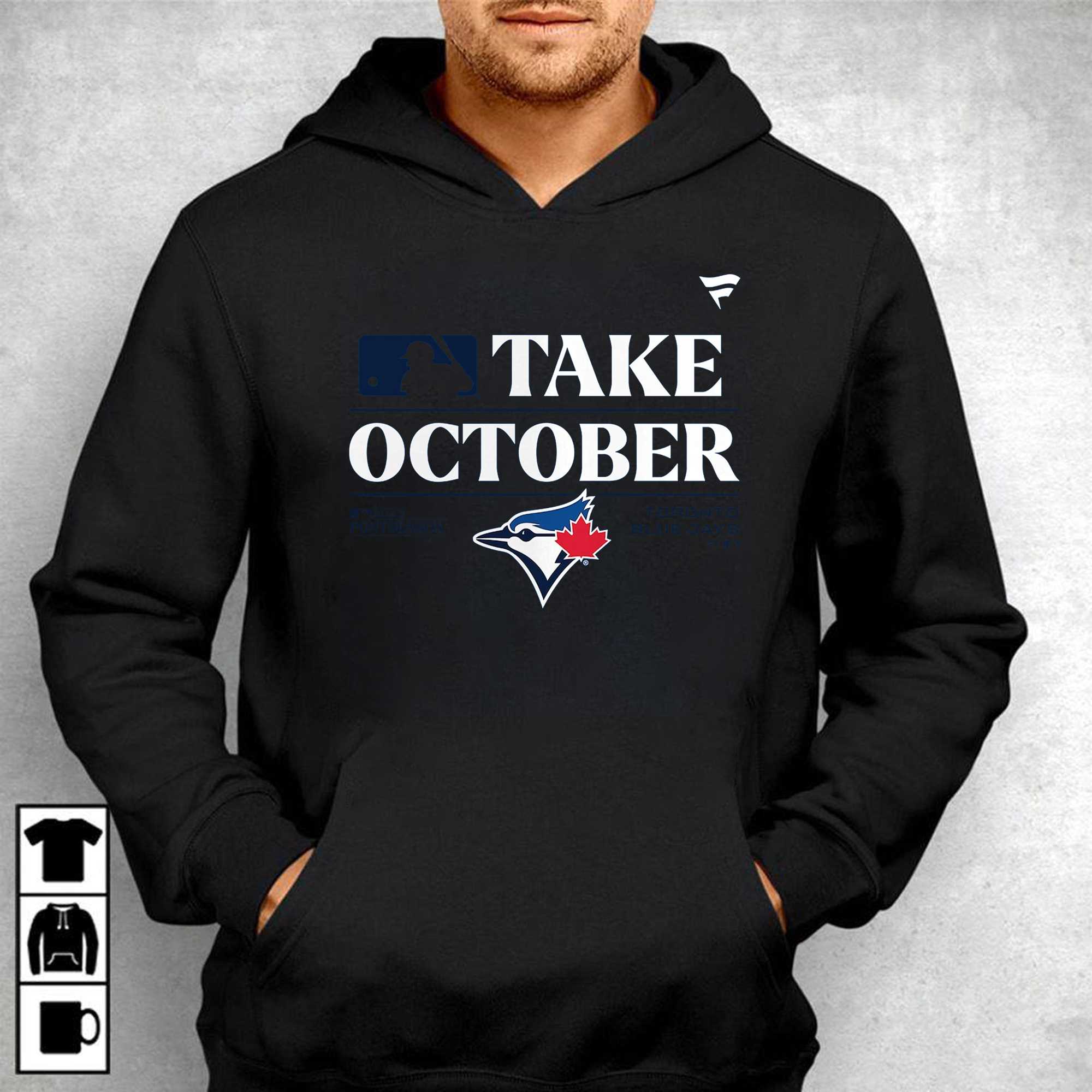 Take October Toronto Blue Jays 2023 Postseason T-shirt - Shibtee Clothing