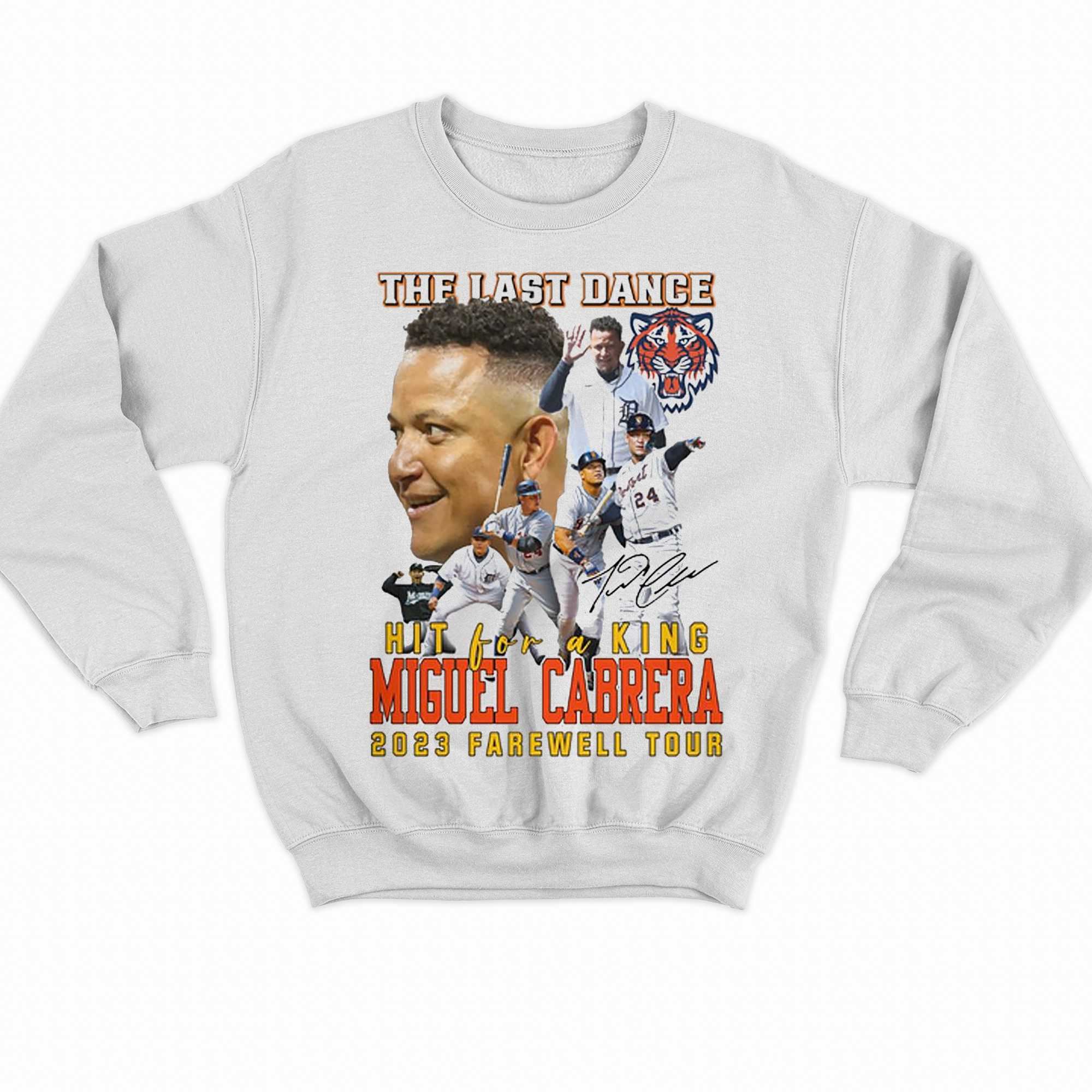 The Last Dance Hit For A King Miguel Cabrera 2023 Farewell Tour T-shirt -  Shibtee Clothing
