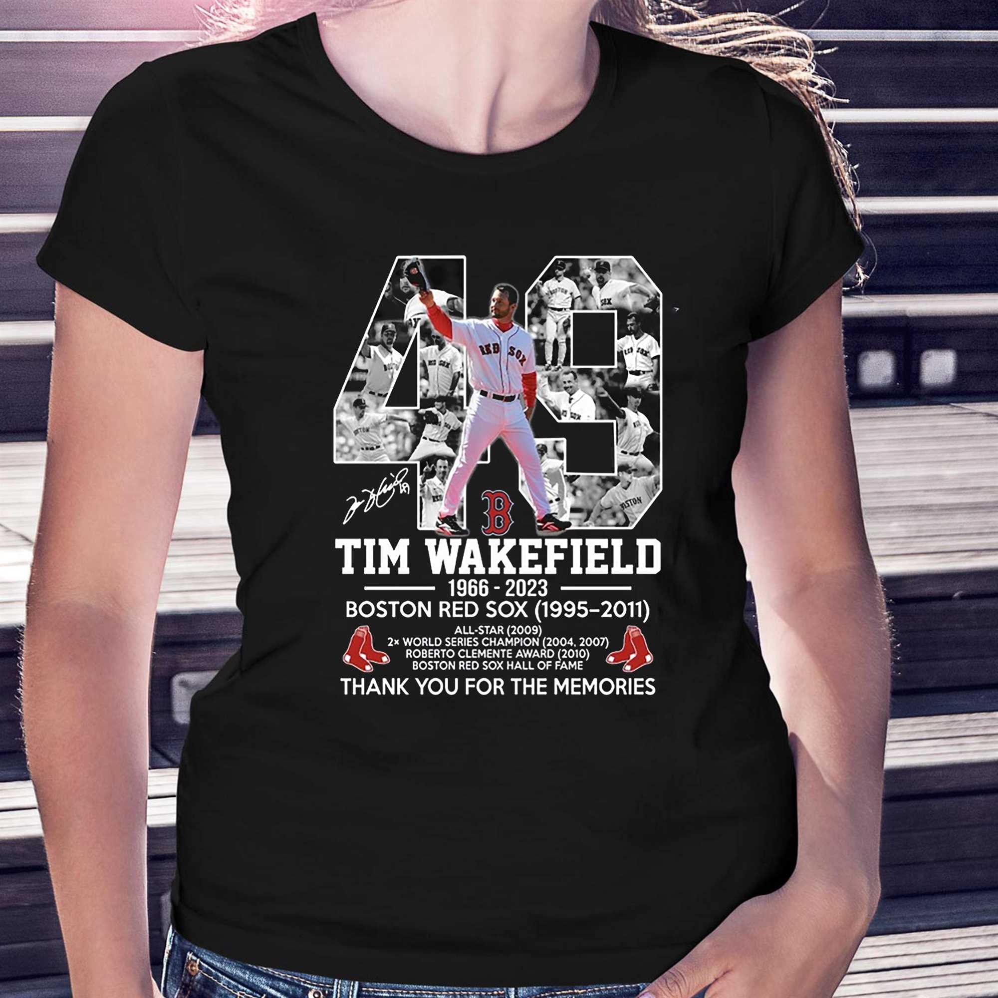 49 tim wakefield 1966-2023 Boston red sox 1995-2011 thank you for the  memories shirt, hoodie, sweater, long sleeve and tank top