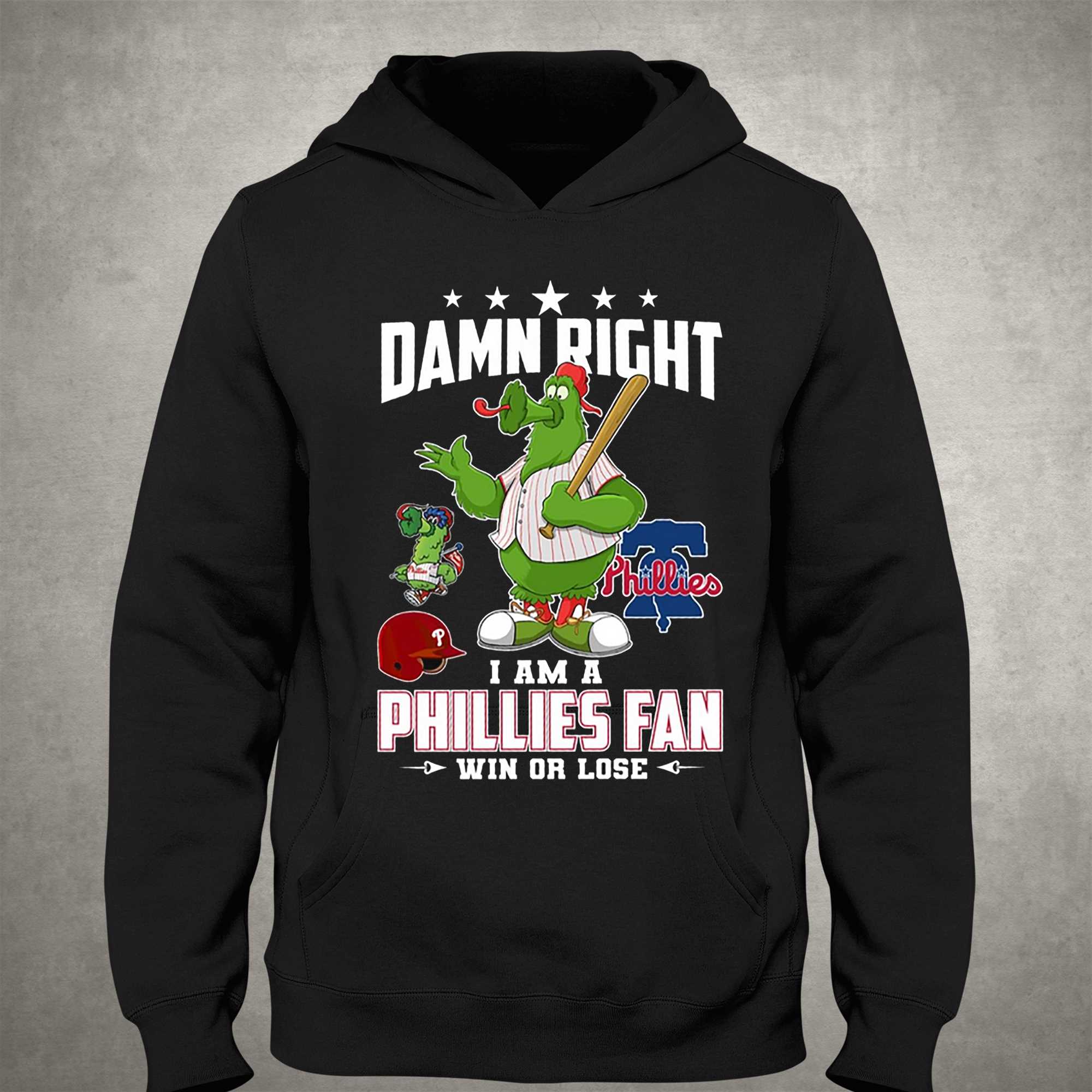 Damn Right I Am A Phillies Fan Win Or Lose T Shirt - TheKingShirtS