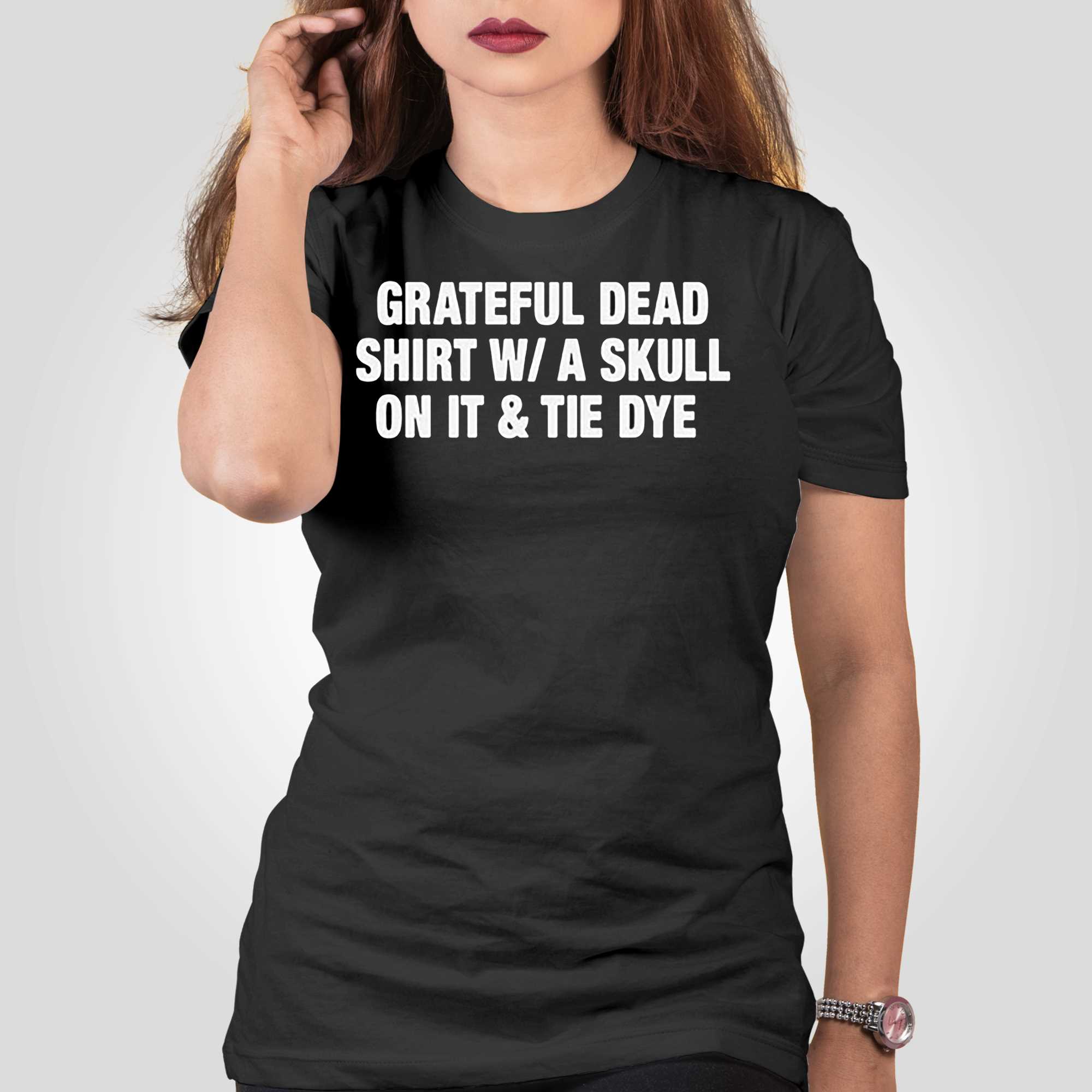 Grateful Dead Shirt W A Skull On It Tie Dye Band Shirt - Shibtee