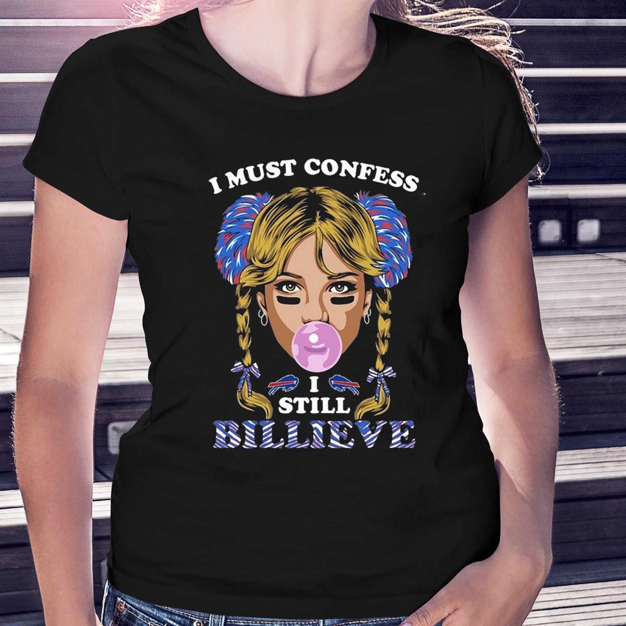 I Still Billieve Buffalo Bills Shirt