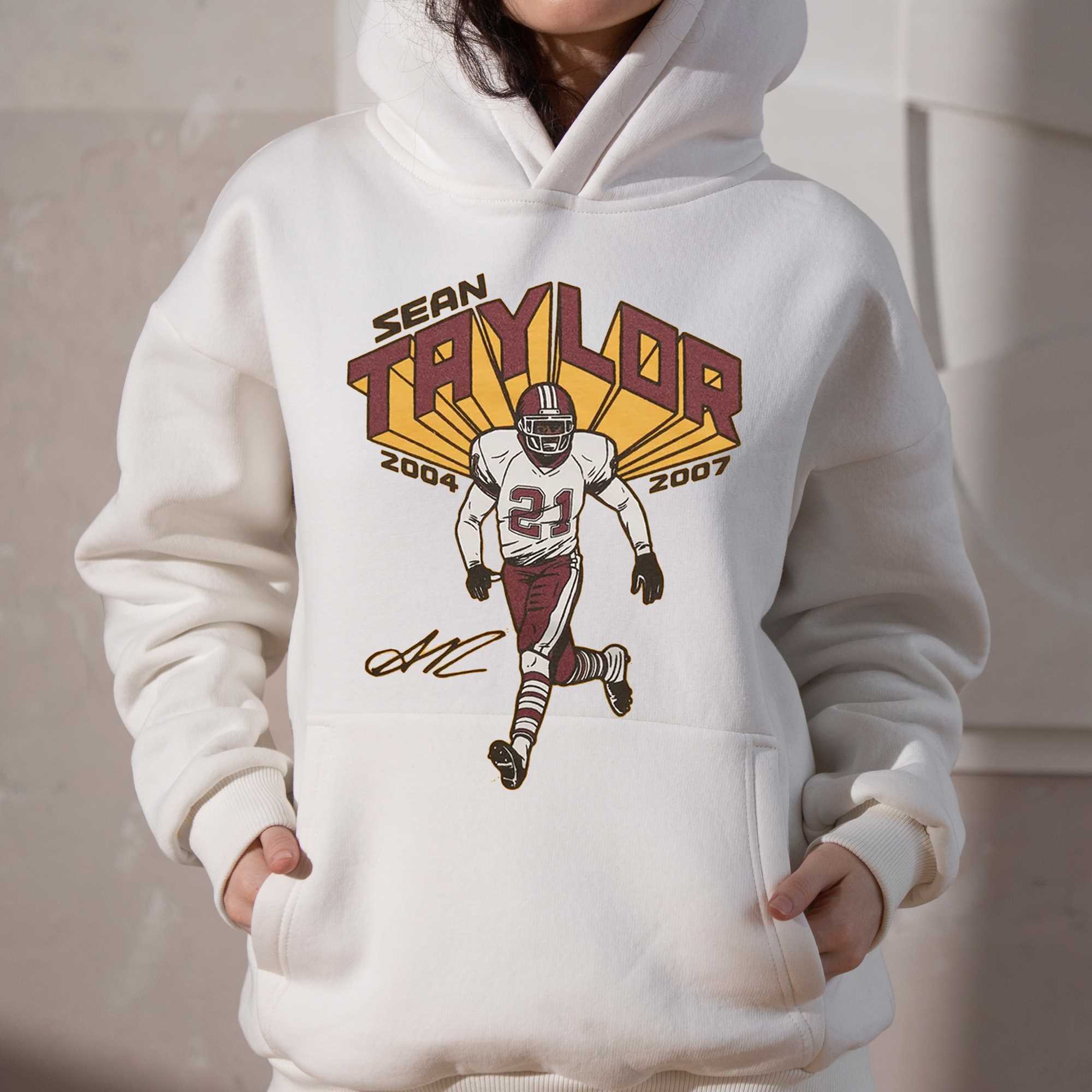 We Miss You 21 Sean Taylor T-shirt, hoodie, sweater, long sleeve