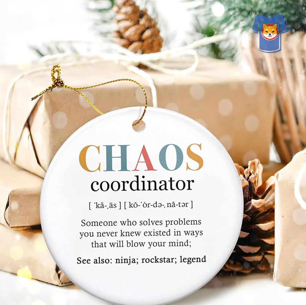 https://shibtee.com/wp-content/uploads/2023/11/chaos-coordinator-ornament-chaos-coordinator-definition-ceramic-ornaments-office-manager-gift-for-women-coworker-christmas-gifts-3.jpg