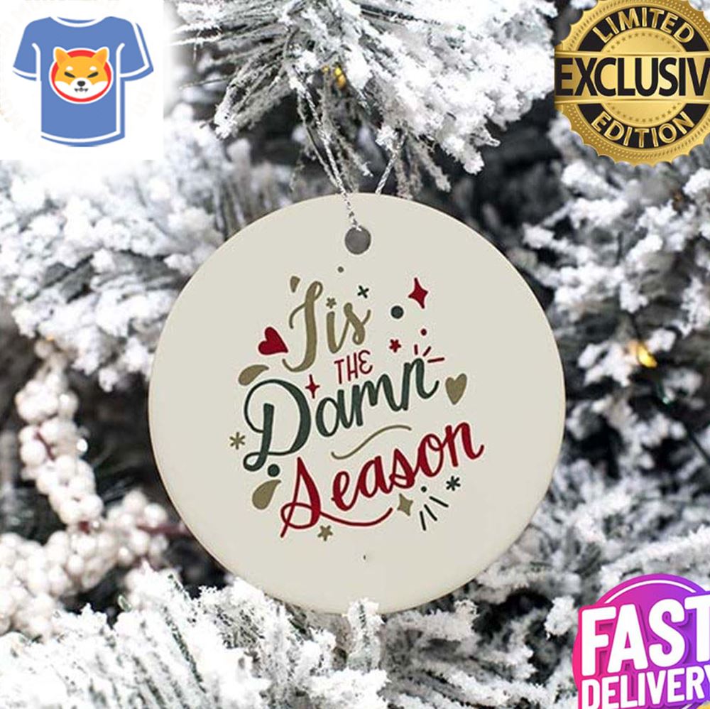 https://shibtee.com/wp-content/uploads/2023/11/taylor-swift-it-is-the-damn-season-2023-swiftie-gift-christmas-tree-decorations-ornament-1.jpg