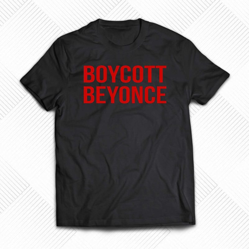 Boycott Beyonce Unisex t shirt