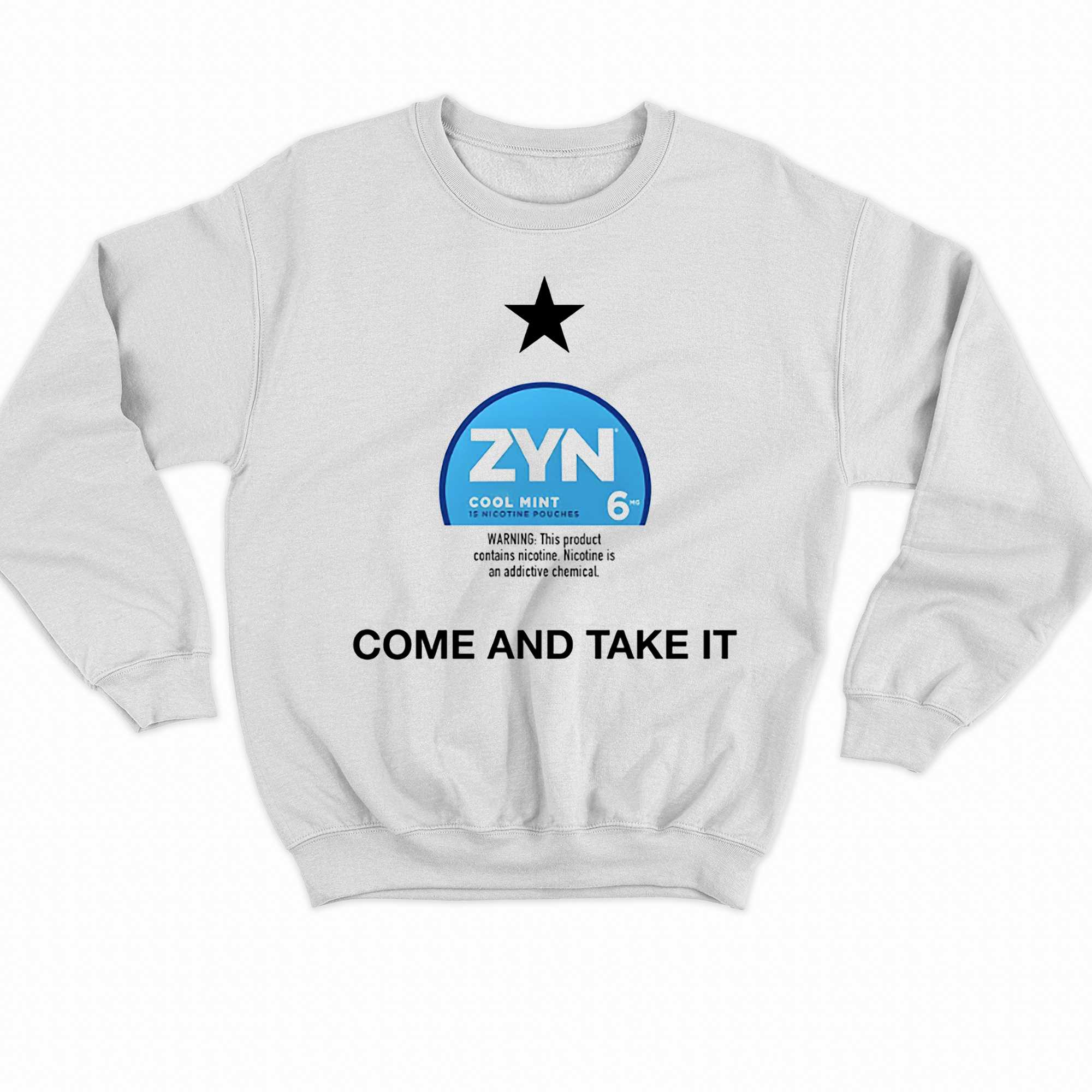 Official Come And Take It Zyn Shirt - Shibtee Clothing