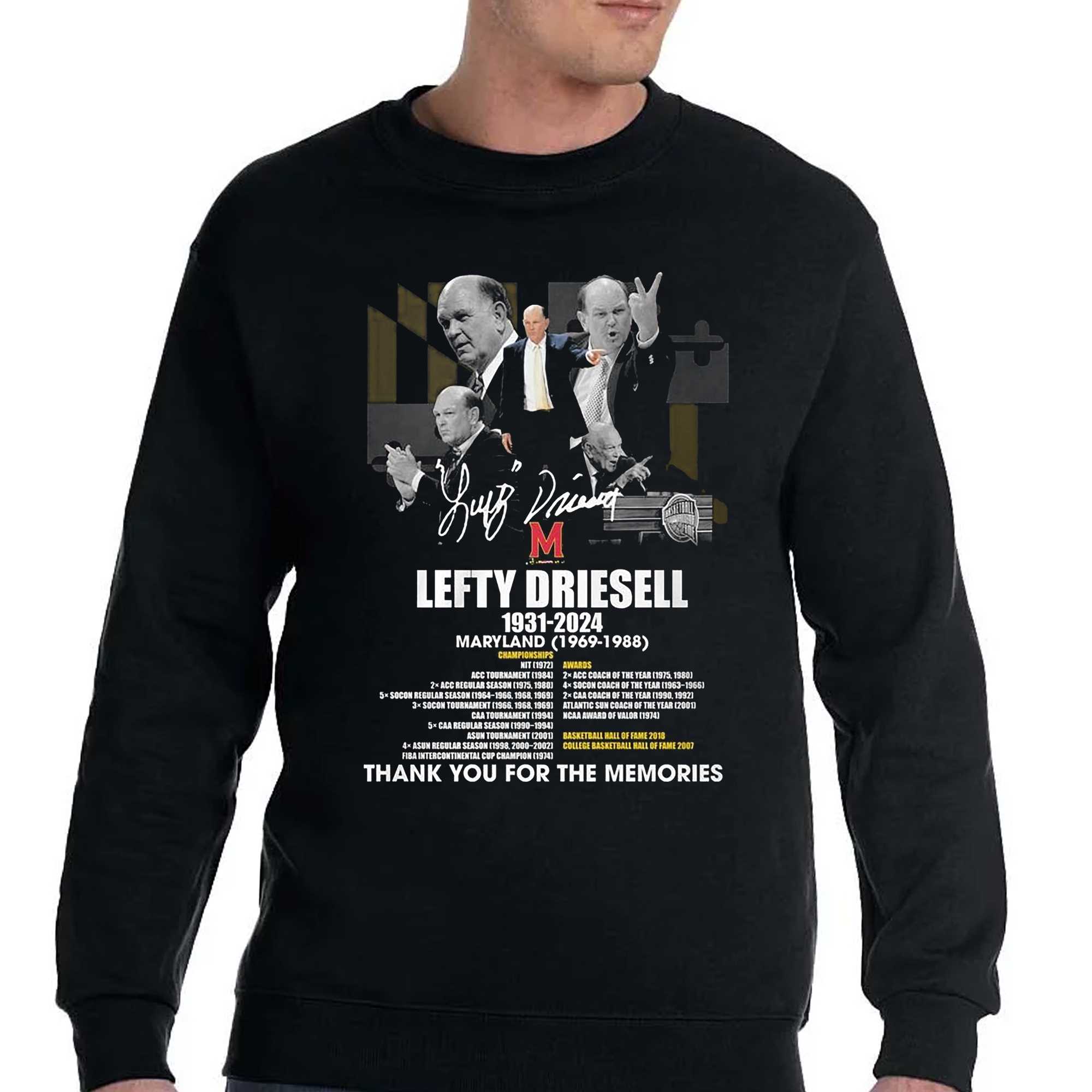 Lefty Driesell 1931 � 2024 Maryland 1969 � 1998 Thank You For The Memories T-shirt 