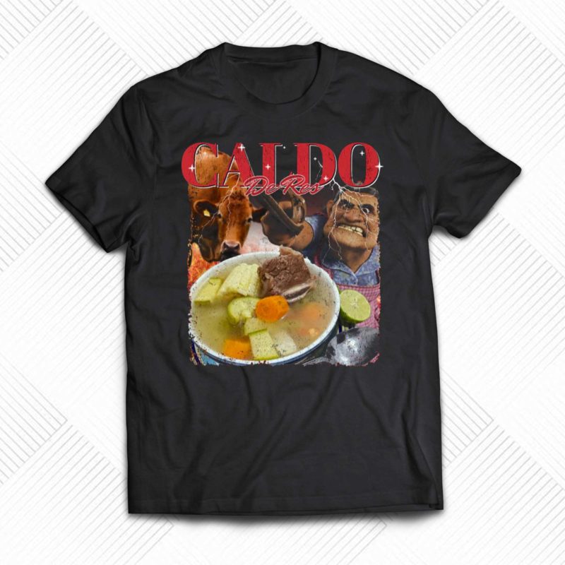 caldo de res shirt