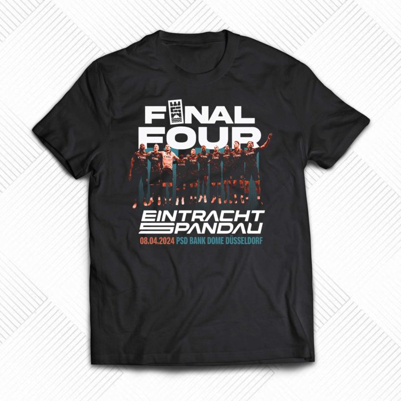 FINAL FOUR eintracht spandau 8 4 2024 shirt