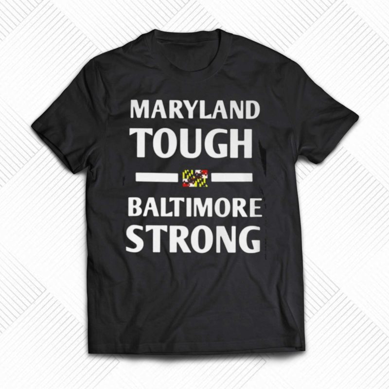 Wes Moore Maryland Tough Baltimore Strong Shirt