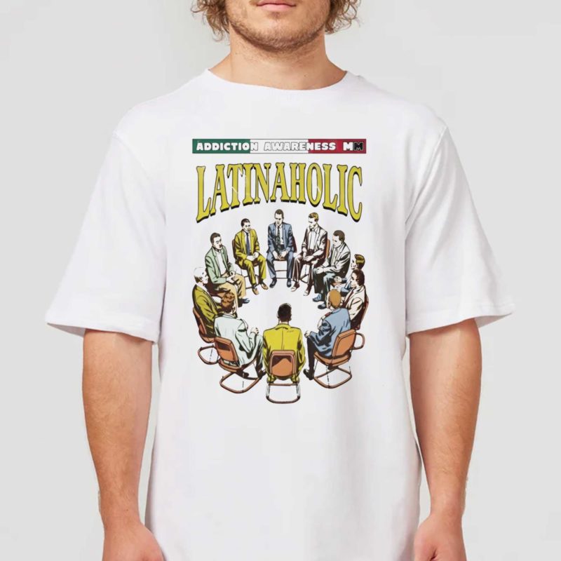 latinaholic addiction awareness shirt