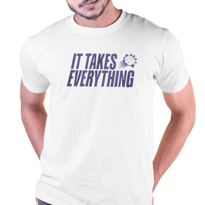 phoenix suns it takes everything shirt