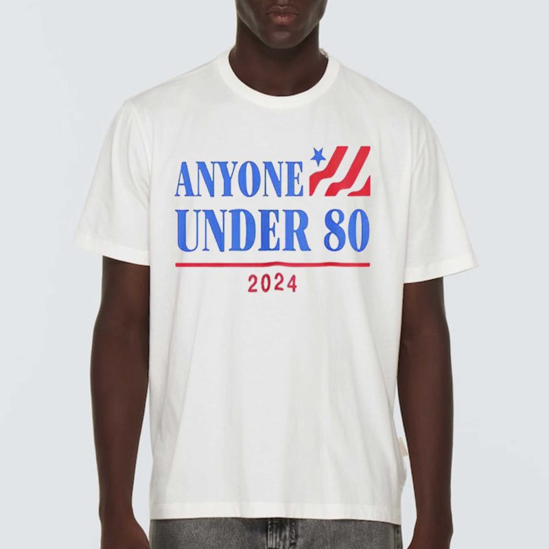 Americans Anyone Under 80 2024 Shirt