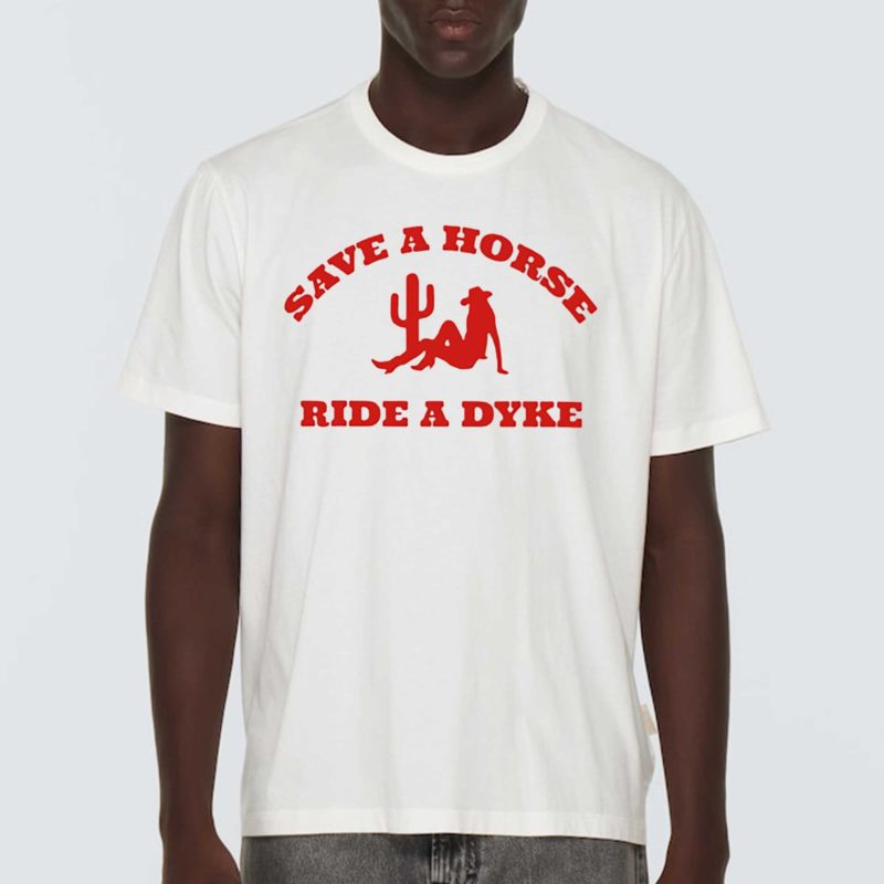 Save A Horse Ride A Dyke Shirt 5