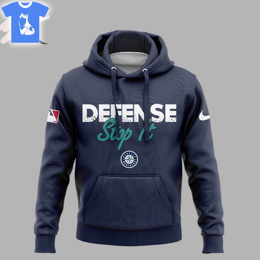 Seattle Mariners Defense Stop It Hoodie Seattle Mariners Defense Stop It Hoodie