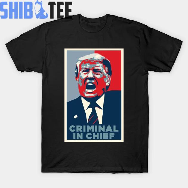 Donald Trump Criminal in Chief Donald Trump T Shirt